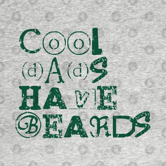 Cool dads have beards, fathers day gift with distress look for bright colors by Apparels2022